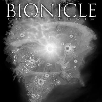 BIONICLE | Protodermis